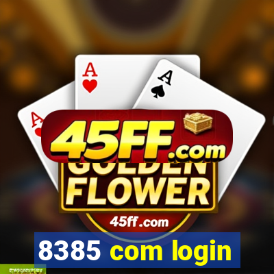 8385 com login